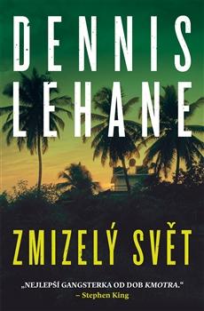 Kniha: Zmizelý svět - Dennis Lehane