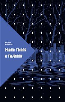 Kniha: Praha temná a tajemná - Borovička, Michael