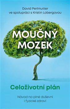 Kniha: Moučný mozek: Celoživotní plán - Perlmutter, David