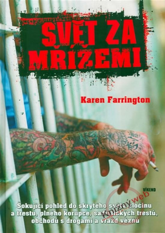 Kniha: Svět za mřížemi - Farringtonová Karen