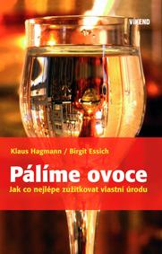 Kniha: Pálíme ovoce - 2.vydání - Hagmann Klaus, Essich Birgit