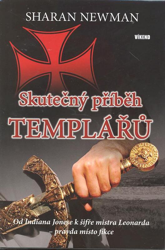 Kniha: Skutečný příběh templářů - Sharan Newman