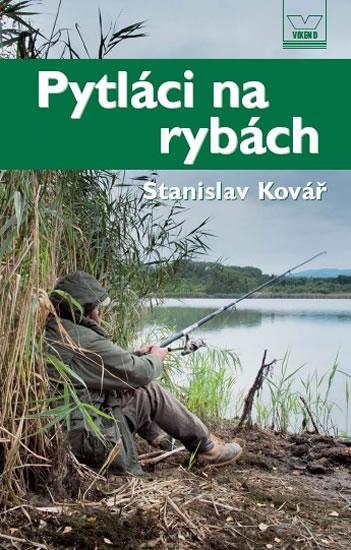 Kniha: Pytláci na rybách - Kovář Stanislav