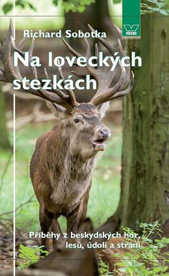 Kniha: Na loveckých stezkách - Sobotka Richard