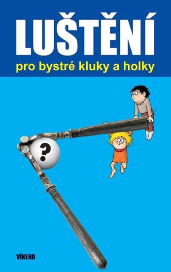 Kniha: Luštění pro bystré kluky a holkyautor neuvedený