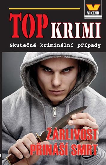 Kniha: Top Krimi - Žárlivost přináší smrtkolektív autorov