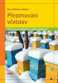 Přezimování včelstev - Vstříc jaru se zdravým a silným včelstvem