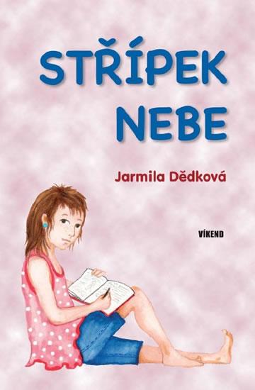 Kniha: Střípek nebe - Dědková Jarmila