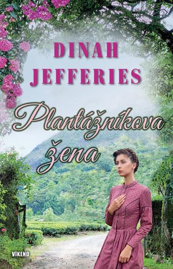 Kniha: Plantážníkova žena - Jefferies Dinah