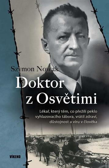 Kniha: Doktor z Osvětimi - Szymon Nowak