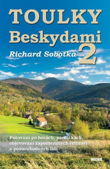 Kniha: Toulky Beskydami 2 - Richard Sobotka