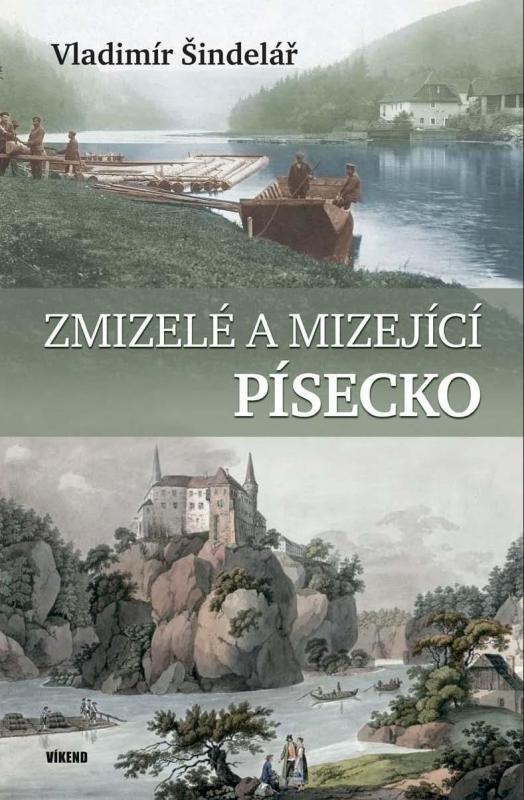 Kniha: Zmizelé a mizející Písecko - Šindelář Vladimír