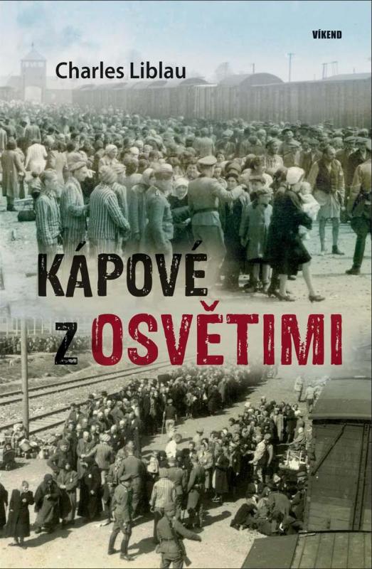 Kniha: Kápové z Osvětimi - Liblau Charles