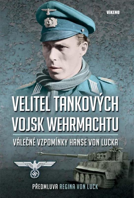 Kniha: Velitel tankových vojsk wehrmachtu - Vál - Hans von Luck