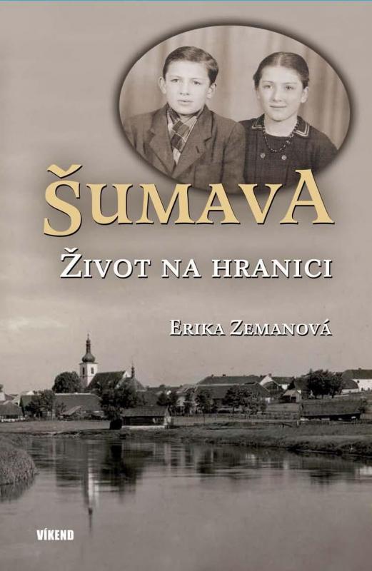 Kniha: Šumava – Život na hranici - Zemanová Erika