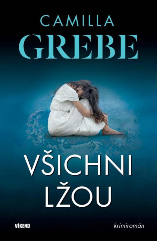 Kniha: Všichni lžou - Grebe Camilla