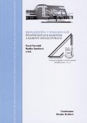 Kniha: Reflexivita v posuzování životní situace klientek a klientů sociální práce - Pavel Navrátil