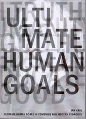 Kniha: Ultimate Human Goals in Comenius and Modern Pedagogy - Jan Hábl