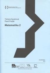 Kniha: Matematika 2 - Tatiana Gavalcová