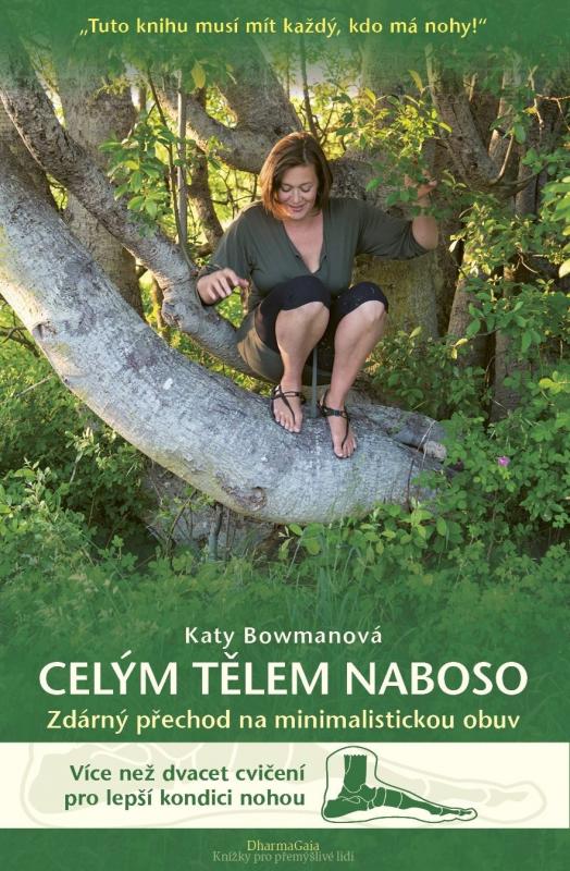 Kniha: Celým tělem naboso - Katy Bowmanová