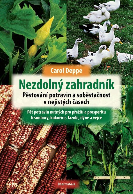 Kniha: Nezdolný zahradník - Carol Deppe