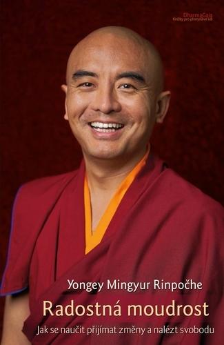 Kniha: Radostná moudrost - Yongey Mingyur Rinpočhe