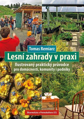 Kniha: Lesní zahrady v praxi - Tomas Remiarz