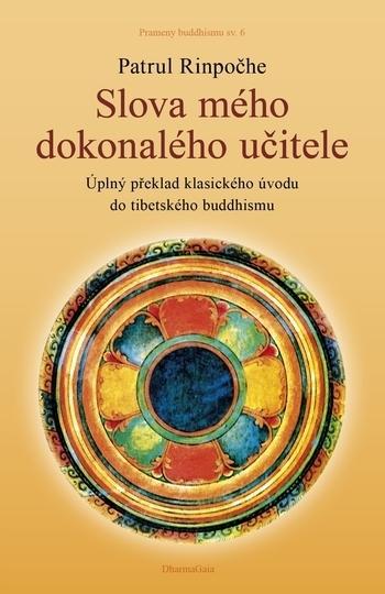 Kniha: Slova mého dokonalého učitele - Patrul Rinpočhe