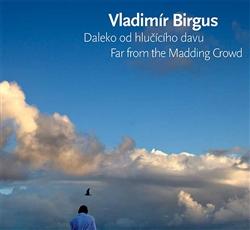 Kniha: Daleko od hlučícího davu / Far from the Madding Crowd - Vladimír Birgus