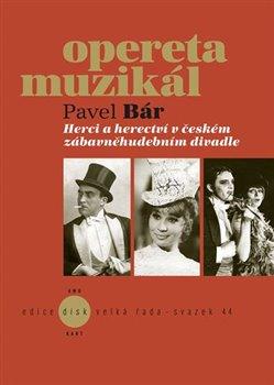 Kniha: Herci a herectví v českém zábavněhudebním divadle - Bár, Pavel