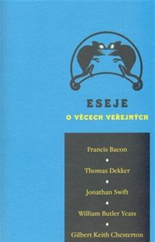 Kniha: Eseje o věcech veřejných - Francis Bacon