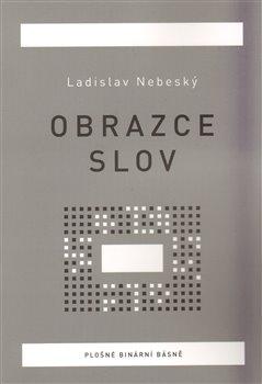 Kniha: Obrazce slov - Nebeský, Ladislav