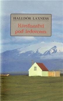 Kniha: Křesťanství pod ledovcem - Halldór Laxness