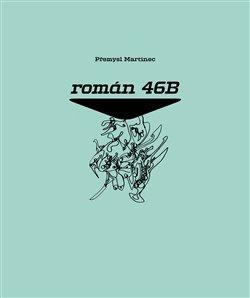 Kniha: Román 46B - Martinec, Přemysl