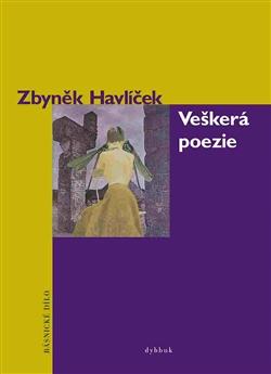 Kniha: Veškerá poezie - Zbyněk Havlíček