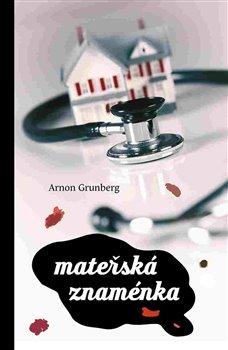Kniha: Mateřská znaménka - Grunberg, Arnon