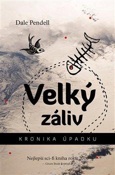 Kniha: Velký záliv - Pendell, Dale
