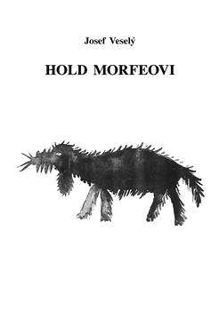 Kniha: Hold Morfeovi - Josef Veselý