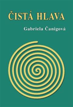 Kniha: Čistá hlava - Gabriela Čanigová
