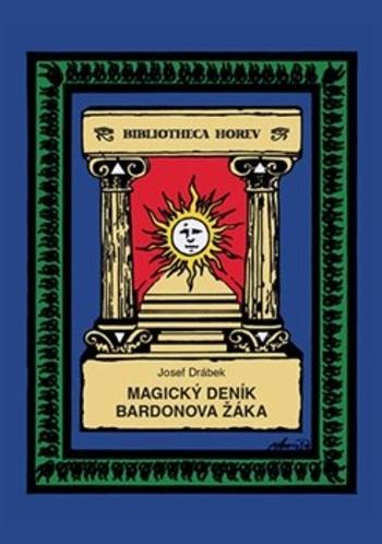 Kniha: Magický deník Bardonova žáka - Josef Drábek