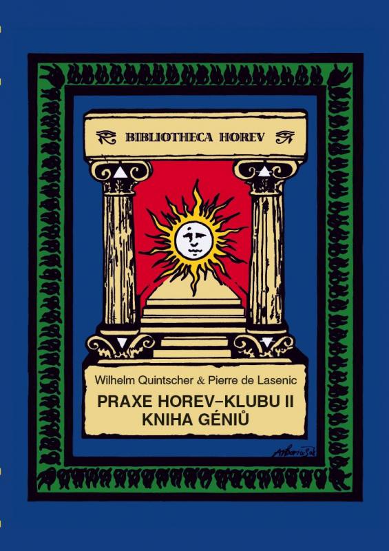 Kniha: Praxe Horev-Klubu II: Kniha géniů - Quintscher, Pierre de Lasenic Wilhelm