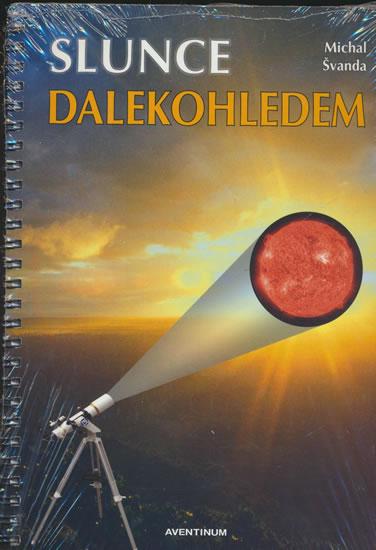 Kniha: Slunce dalekohledem - Švanda Michal