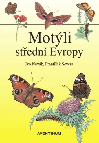 Kniha: Motýli střední Evropy - Ivo Novák