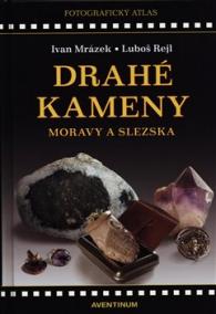 Drahé kameny Moravy a Slezska