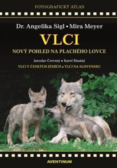 Kniha: Vlci - Nový pohled na plachého lovce - Angelika Sigl