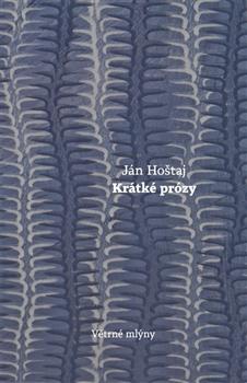 Kniha: Krátké prózy - Ján Hoštaj