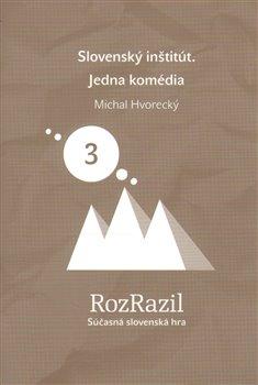 Kniha: Slovenský inštitút. Jedna komédia - Hvorecký, Michal