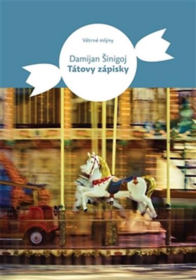 Kniha: Tátovy zápisky - Damian Šinigoj