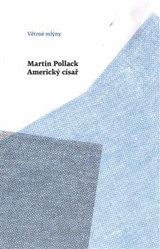 Kniha: Americký císař - Martin Pollack