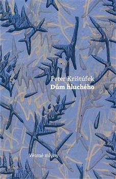 Kniha: Dům hluchého - Peter Krištúfek